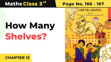 How Many Shelves? - Can We Share | Class 3 Maths Chapter 12 | Math Magic Book Pg No.166-167