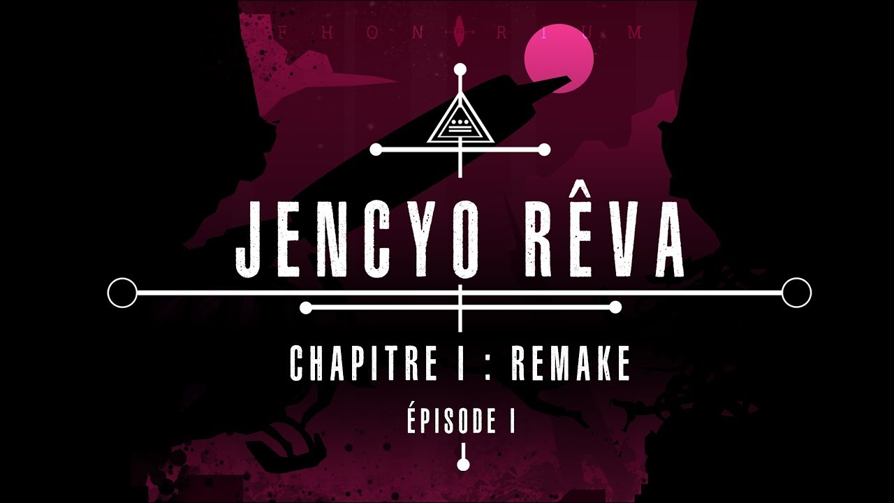 [REMAKE] JENCYO RÊVA | Cycle 1 - Chapitre 1 -  Épisode n°1