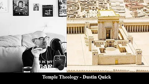 Episode I - Temple Theology with Dustin Quick