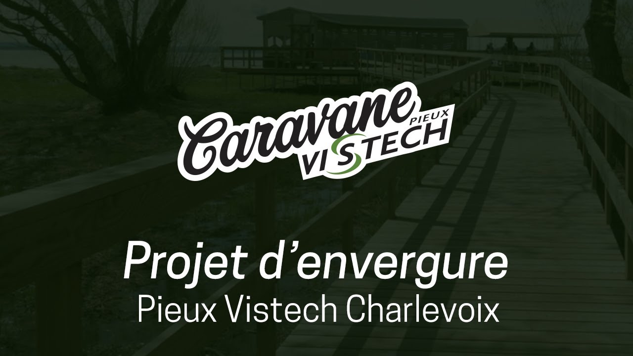 Caravane Vistech - Projet d'envergure