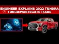 ENGINEER EXPLAINS 2022 TOYOTA TUNDRA TURBO/WASTEGATE ISSUE - 7 THINGS YOU NEED TO KNOW