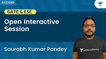 Open Interactive Session | Saurabh Kumar Pandey | Unacademy Accord GATE & ESE - ME, CE, CH.