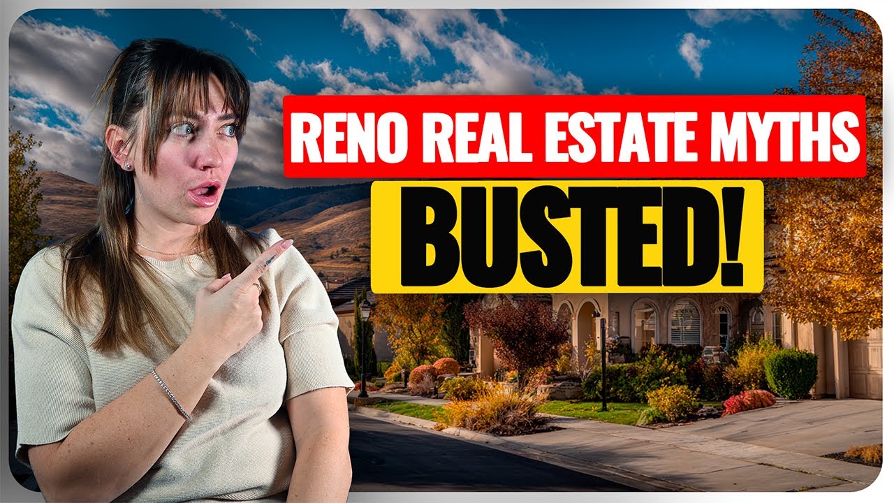 8 Reno Real Estate Myths DEBUNKED (What Locals Get Wrong)
