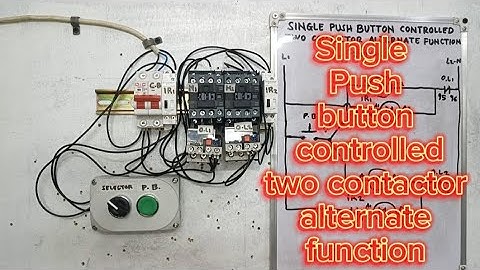 Single Push Button Controlled two Contactor alternate function