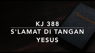 KJ 388 S'lamat di Tangan Yesus (Safe in the Arms of Jesus) - Kidung Jemaat