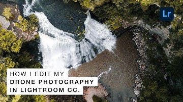 How I Edit Drone Photography in Adobe Lightroom CC | Tutorial
