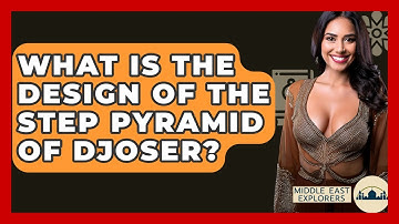 What Is The Design Of The Step Pyramid Of Djoser? - Middle East Explorers