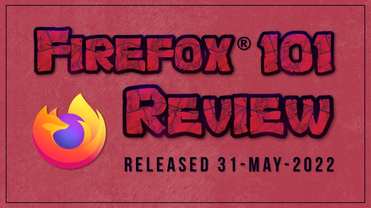 Mozilla Firefox Review