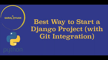 Best way to create an empty Django Project with Git Integration - One Minute Videos