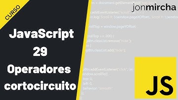 Curso JavaScript: 29. Operador de Cortocircuito - #jonmircha
