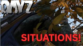 DAYZ Situations - What Would You Do?