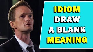 Idiom 'Draw A Blank' Meaning