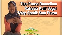 "Tips Puasa Ramadhan" - Rahasia Kulit Segar Tetap Tampil Cantik Saat Puasa - Durasi: 3.42. "Tips Puasa Ramadhan" - Rahasia Kulit Segar Tetap Tampil Cantik Saat Puasa - Durasi: 3.42.