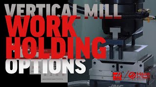 Haas Vertical Mill Workholding Options - Haas Automation, Inc.