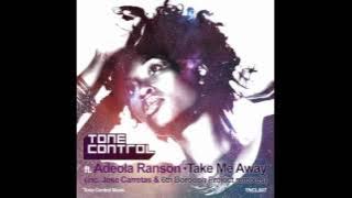 Tone Control ft. Adeola Ranson - Take Me Away (Jose Carretas Dub)