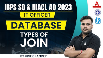 Types of Join in Database | IBPS SO IT Officer | NIACL AO IT Officer | By Vivek Pandey