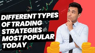 Types of Different Trading Strategies | Basic to Advance Course For Beginners | What Is Forex Market