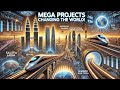MEGA INFRASTRUCTURE PROJECTS THAT WILL EITHER SAVE OR RUIN CITIES 
