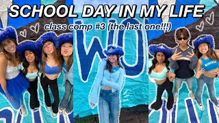 SCHOOL DAY IN MY LIFE | class comp #3 (last one)