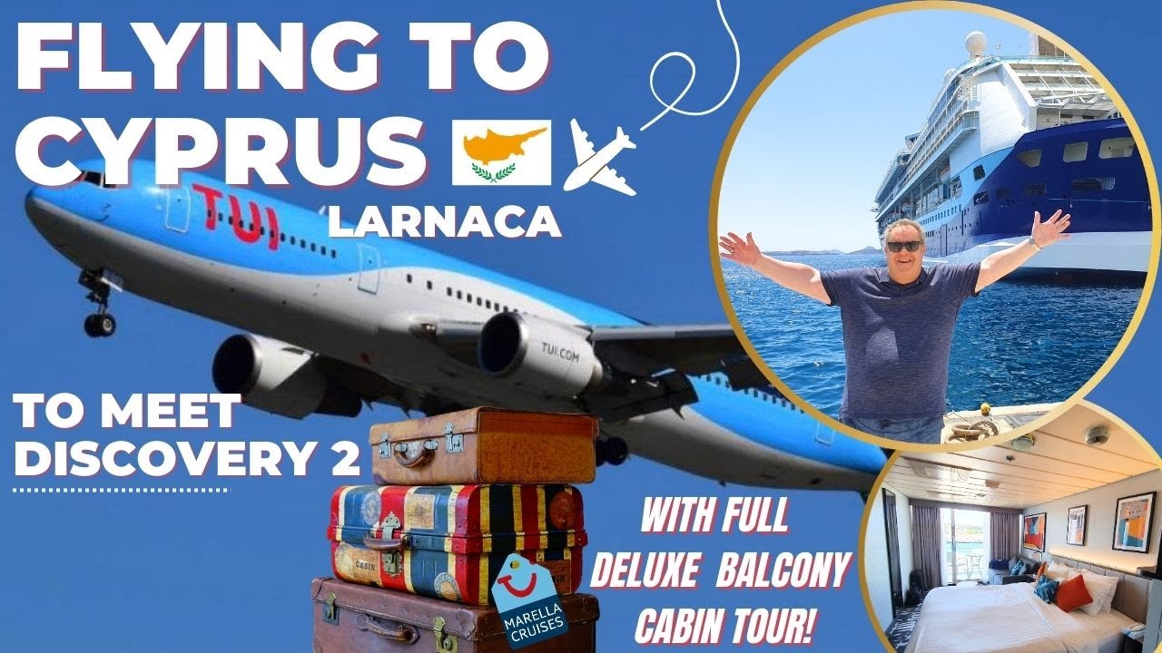 Flying to Larnaca, Cyprus to Meet Marella Discovery 2!!!