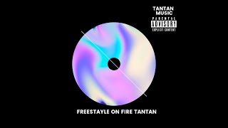 FREESTAYLE ON FIRE TANTAN MUSIC Resimi