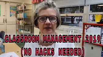 Classroom Management 2019 (No Hacks Needed)