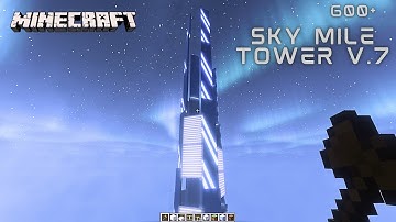 Minecraft: Sky Mile Tower v.7 (How to Build)