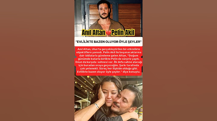 Anıl Altan💔Pelin Akil; Evlilikte bazen oluyor öyle şeyler