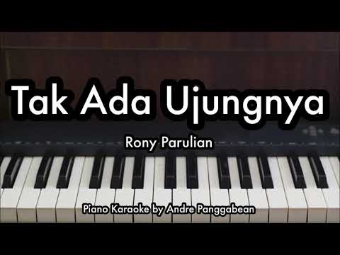 Tak Ada Ujungnya - Rony Parulian | Piano Karaoke by Andre Panggabean