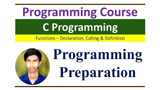 C Programming Course - Functions | Syntax | Declaration | Calling | Definition | Types of Functions