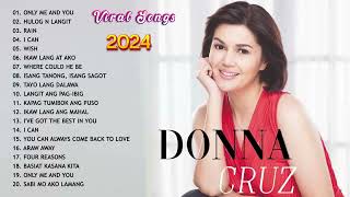 DONNA CRUZ NONSTOP 2024 FULL ALBUM || DONNA CRUZ TAGALOG LOVE SONGS 2024