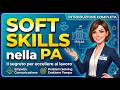 Soft Skills nella PA: Cosa sono e come usarle per lavorare meglio