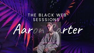 Aaron Carter LIVE : January 21st The Black Web Sessions (Production)
