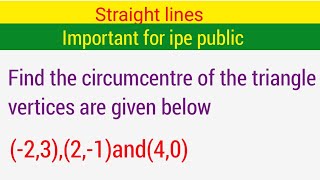 Find circumcentre(-2,3),(2,-1)&(4,0) ||straight line class 11 telugu