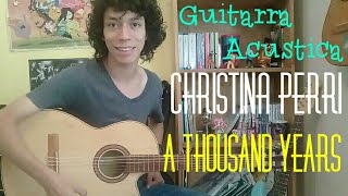 Video-Miniaturansicht von „Como Tocar A THOUSAND YEARS de CHRISTINA PERRI || Tutorial Facil Para Guitarra“