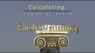 Photogrammetry: Calculating Depth of Field