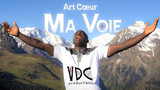 Art-Coeur  -  Ma Voie (Clip Officiel)
