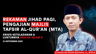 REKAMAN JIHAD PAGI MTA 21 SEPTEMBER 2025