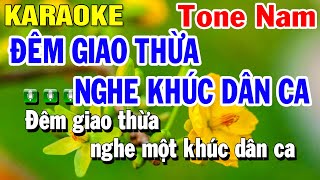 Karaoke Đêm Giao Thừa Nghe Một Khúc Dân Ca Tone Nam Nhạc Sống | Beat Huỳnh Lê