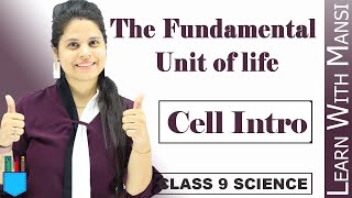 Cell Introduction | Chapter 5 | The Fundamental unit Of Life | Class 9 Science