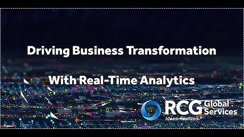 Drive Business Transformation with Real-time Analytics