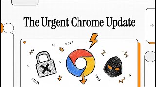 The Urgent Chrome Update
