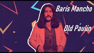 Barış Manço - Old Paulin (Old Pavlin) with lyrics