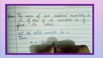 The sum of two rational numbers is -2 . If one of the numbers is -14/5, find the other.