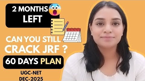 Only 2 Months Left 😱 for UGC NET 2025| Complete 60 Days Strategy to Crack JRF 💪🏻