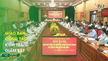 Giao ban công tác kiểm tra, giám sát | Thái Nguyên TV