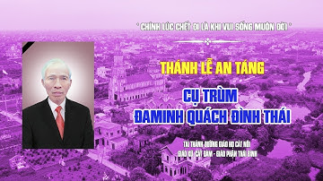 Thánh Lễ An Táng Cụ Trùm Đaminh Quách Đình Thái | Giáo Họ Cát Nội | Giáo Xứ Cát Đàm