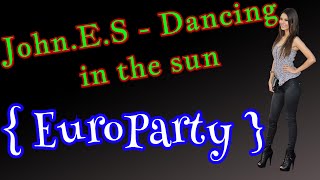 John.e.s - Dancing In The Sun ( Europarty )