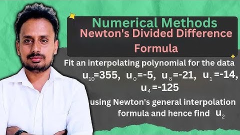 Interpolation Formula: Newton divided difference interpolation (Part 3 of 4)