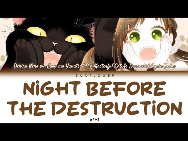 [SUB INDO] ASMI - NIGHT BEFORE THE DESTRUCTION DEKIRU NEKO WA KYOU MO YUUUTSU ENDING class=